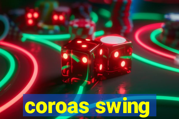 coroas swing